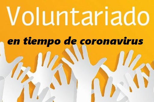 VOLUNTARIADO EN TIEMPOS DE CORONAVIRUS