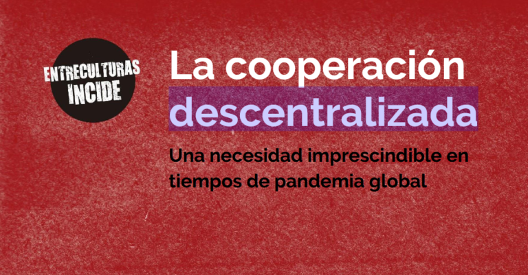 COOPERACIÓN DESCENTRALIZADA: Una necesidad imprescindible en tiempos de pandemia global