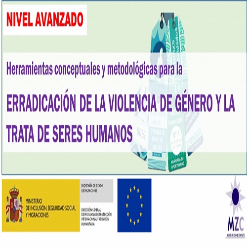 MZC FORMACIÓN: HERRAMIENTAS CONCEPTUALES Y METODOLÓGICAS PARA LA ERRADICACIÓN DE LA VIOLENCIA DE GÉNERO Y LA TRATA DE SERES HUMANOS