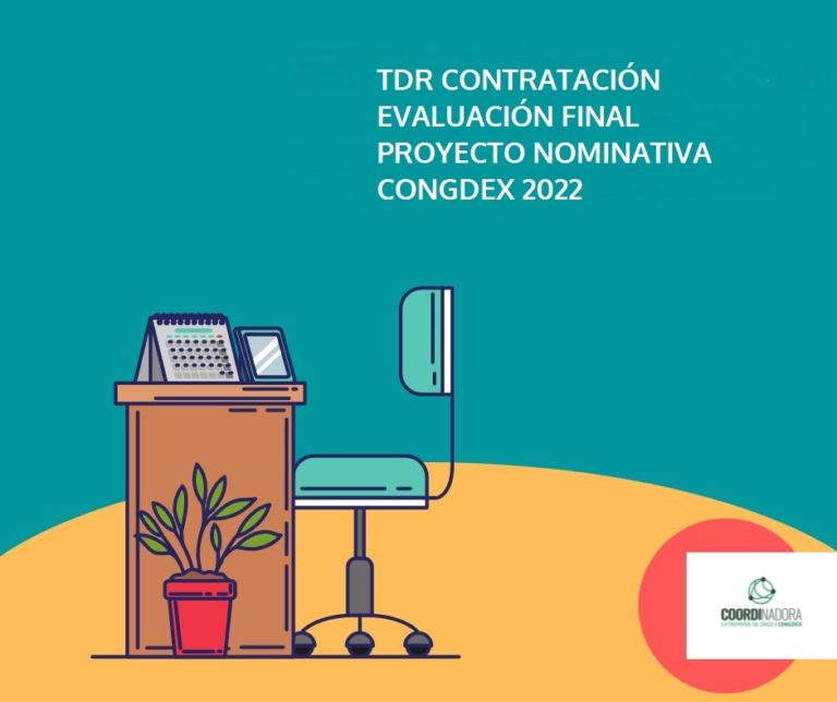 TDR CONGDEX: CONTRATACIÓN SERVICIO TÉCNICO PARA EVALUACIÓN FINAL PROYECTO